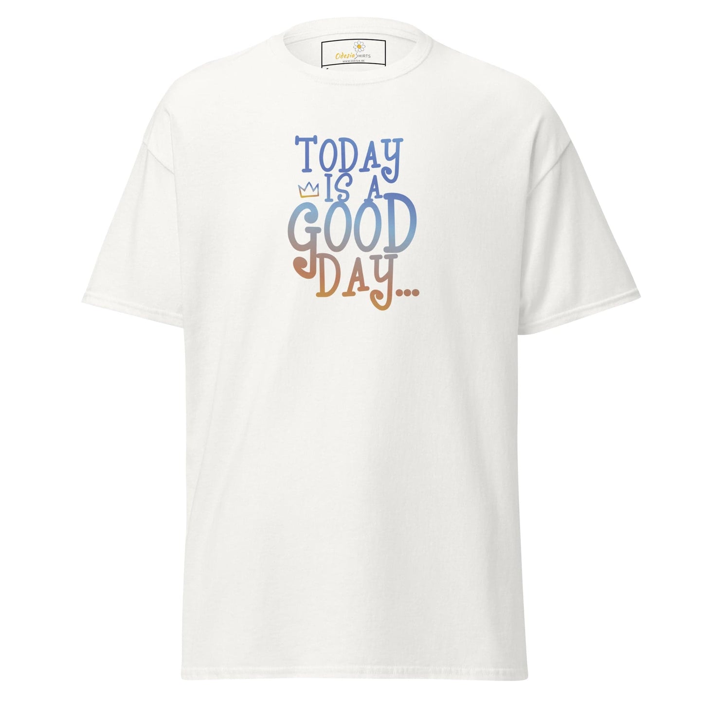 Unisex classic t-shirt - TEXT POSITIVE TODAY GOOD DAY - REGULAR - White / S