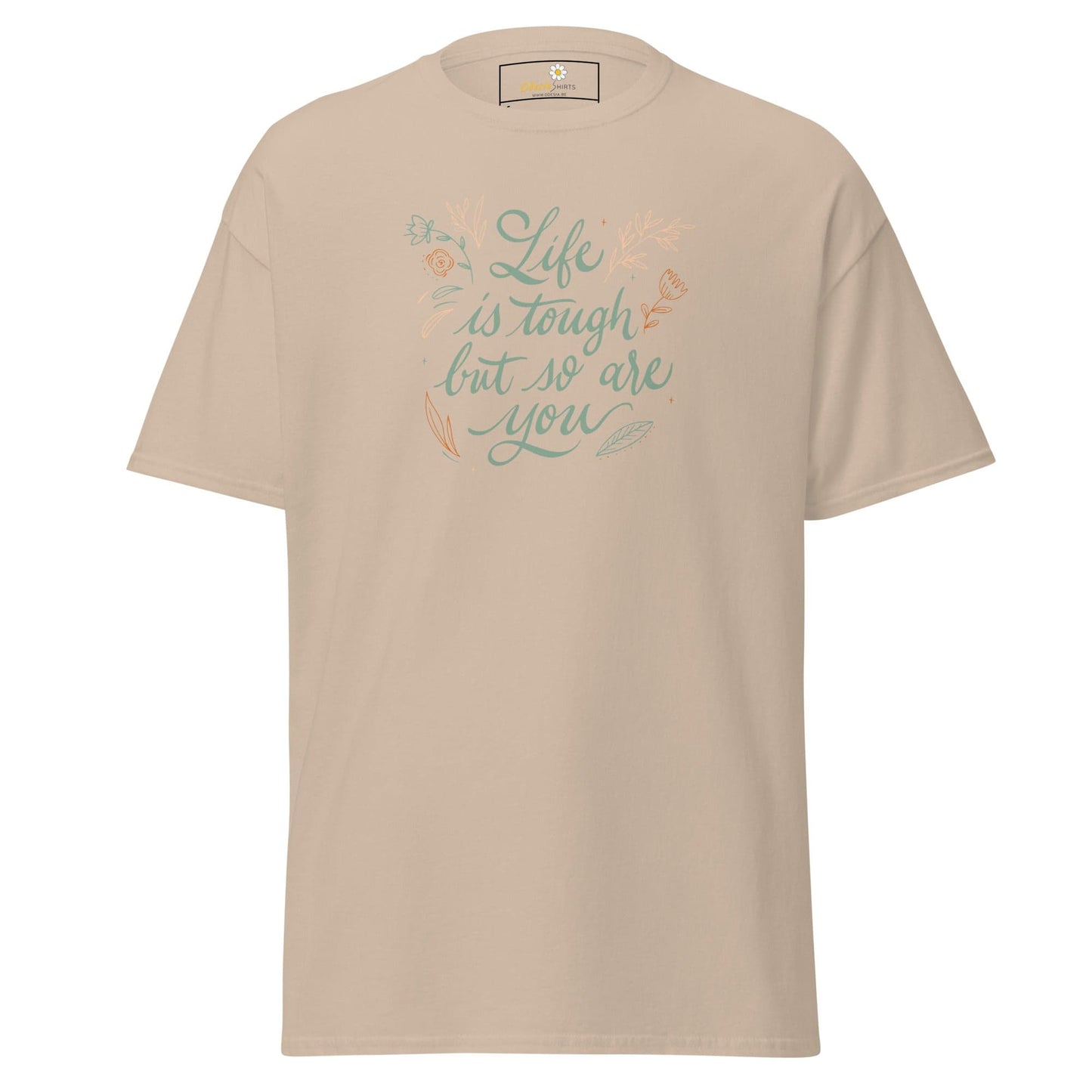 Unisex classic t-shirt - POSITIVE LIFE IS TOUGH BUT SO YOU - REGULAR - Sand / S